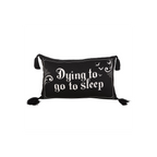 Dying to Go to Sleep Satin Cushion